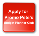 Apply for  Budget Planner Club Promo Pete’s